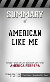 Summary of American Like Me: Reflections on Life Between Cultures: Conversation Starters (eBook, ePUB)