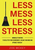 Less Mess Less Stress (eBook, ePUB)