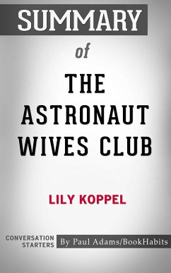 Summary of The Astronaut Wives Club (eBook, ePUB) - Adams, Paul