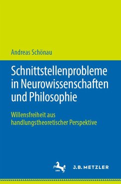 Schnittstellenprobleme in Neurowissenschaften und Philosophie (eBook, PDF) - Schönau, Andreas