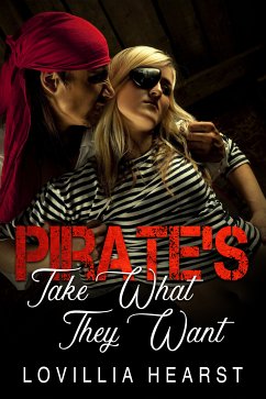 Pirate's Take What They Want (eBook, ePUB) - Hearst, Lovillia