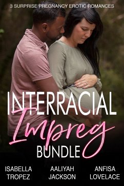 Interracial Impreg Bundle (eBook, ePUB) - Tropez, Isabella; Lovelace, Anfisa; Jackson, Aaliyah