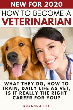 How to Become a Veterinarian (eBook, ePUB) - Lee, Susanna