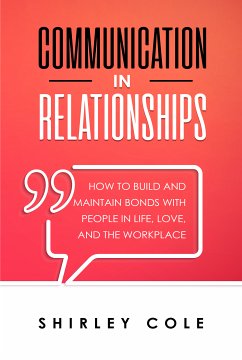 Communication In Relationships (eBook, ePUB) - Cole, Shirley