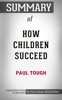 Summary of How Children Succeed (eBook, ePUB) - Adams, Paul