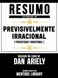 Cover Resumo Estendido De Previsivelmente Irracional (Predictably Irrational) - Baseado No Livro De Dan Ariely (eBook, ePUB)