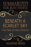 Beneath a Scarlet Sky - Summarized for Busy People (eBook, ePUB)