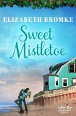 Sweet Mistletoe (Indigo Bay Christmas Romances, #5) (eBook, ePUB)
