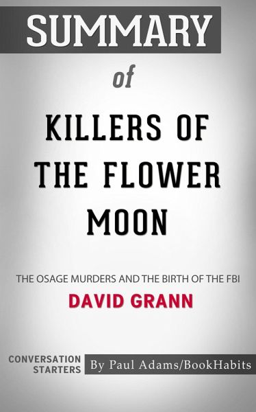 Summary of Killers of the Flower Moon (eBook, ePUB) Summary of Killers of the Flower Moon (eBook, ePUB)