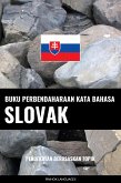 Buku Perbendaharaan Kata Bahasa Slovak (eBook, ePUB)