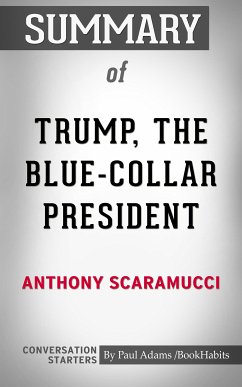 Summary of Trump, the Blue-Collar President: Conversation Starters (eBook, ePUB) - Adams, Paul