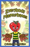 Everybody Masturbates (eBook, ePUB)