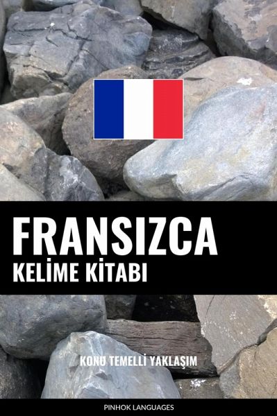Fransizca Kelime Kitabi (eBook, ePUB) Fransizca Kelime Kitabi (eBook, ePUB)