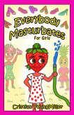 Everybody Masturbates for Girls (eBook, ePUB)