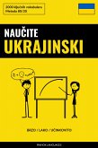 Naučite Ukrajinski - Brzo / Lako / Učinkovito (eBook, ePUB)