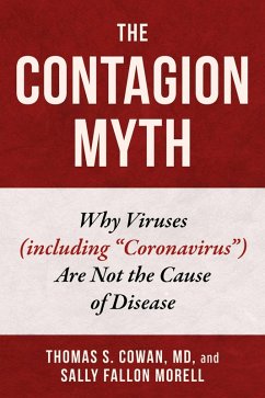 The Contagion Myth (eBook, ePUB) - Cowan, Thomas S.; Fallon Morell, Sally