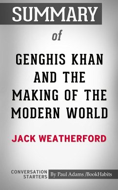Summary of Genghis Khan and the Making of the Modern World (eBook, ePUB) - Adams, Paul
