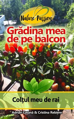 Grădina mea de pe balcon (eBook, ePUB) - Catana, Adrian; Rebiere, Cristina