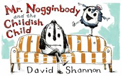 Cover Mr. Nogginbody and the Childish Child (eBook, ePUB)