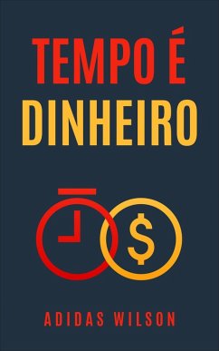 Cover Tempo é Dinheiro (eBook, ePUB)