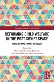 Reforming Child Welfare in the Post-Soviet Space (eBook, PDF)