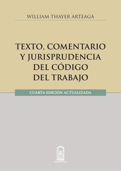 Texto, comentario y jurisprudencia del código del trabajo (eBook, ePUB)