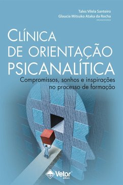 Clínica de Orientação Psicanalítica (eBook, ePUB) - Santeiro, Tales Vilela; Rocha, Glaucia Mitsuko Ataka