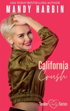 California Crush (Tender Tarts, #2) (eBook, ePUB) - Harbin, Mandy