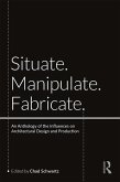 Situate, Manipulate, Fabricate (eBook, PDF)