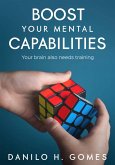 Boost Your Mental Capabilities (eBook, ePUB)