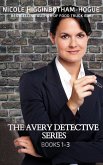 The Avery Detective Series: Books 1-3 (eBook, ePUB)