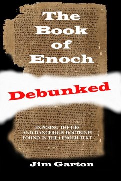 The Book of Enoch Debunked (eBook, ePUB) - Garton, Jim