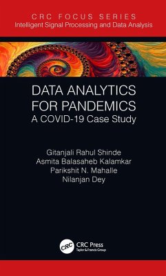 Data Analytics for Pandemics (eBook, ePUB) - Shinde, Gitanjali Rahul; Kalamkar, Asmita Balasaheb; Mahalle, Parikshit N.; Dey, Nilanjan