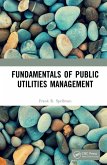 Fundamentals of Public Utilities Management (eBook, ePUB)