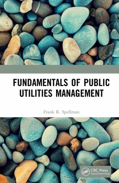 Fundamentals of Public Utilities Management (eBook, ePUB) - Spellman, Frank R.