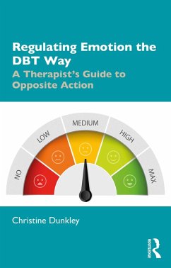 Regulating Emotion the DBT Way (eBook, PDF) - Dunkley, Christine