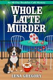 Whole Latte Murder (eBook, ePUB)
