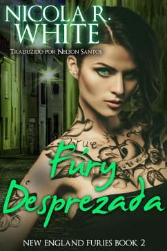 Fúry Desprezada (eBook, ePUB) - White, Nicola R.
