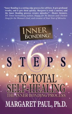 6 Steps to Total Self-Healing (eBook, ePUB) - Paul, Ph. D.