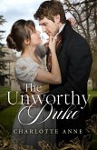 The Unworthy Duke (eBook, ePUB) The Unworthy Duke (eBook, ePUB)
