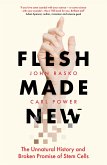 Flesh Made New (eBook, ePUB) Flesh Made New (eBook, ePUB)