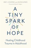 A Tiny Spark of Hope (eBook, ePUB)