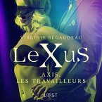 LeXuS : Axis, les Travailleurs – Une dystopie érotique (MP3-Download)
