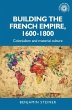 Building the French empire, 1600-1800... - Bild 1