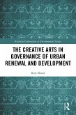 The Creative Arts in Governance of Urban Renewal and Development (eBook, ePUB)
