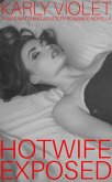 Hotwife Exposed - A Wife Watching Adultery Romance Novella (eBook, ePUB)