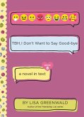TBH #8: TBH, I Don't Want to Say Good-bye (eBook, ePUB)