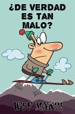 ¿De Verdad Es Tan Malo? (eBook, ePUB)