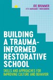 Building a Trauma-Informed Restorative School (eBook, ePUB)