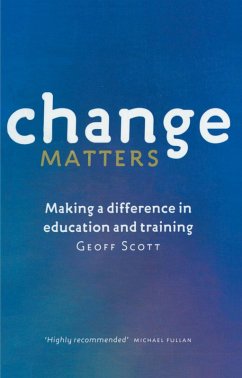 Change Matters (eBook, ePUB) - Scott, Geoff Change Matters (eBook, ePUB) - Scott, Geoff